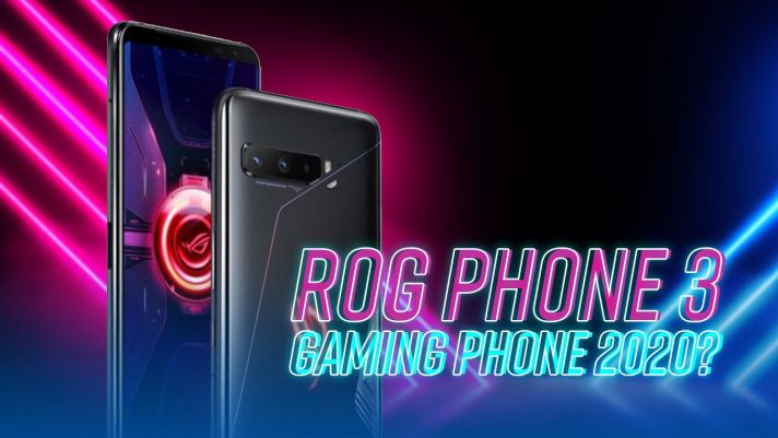 ROG Phone 3: Gaming Phone hot nhất 2020?!